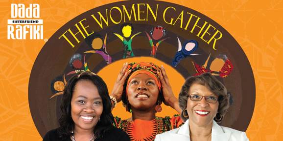 Dada Rafiki: The Women Gather | Fri., Oct. 19 | Aronoff Center | Behind ...