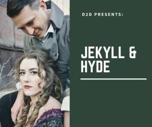 D2D_Jekyll &amp; Hyde promo
